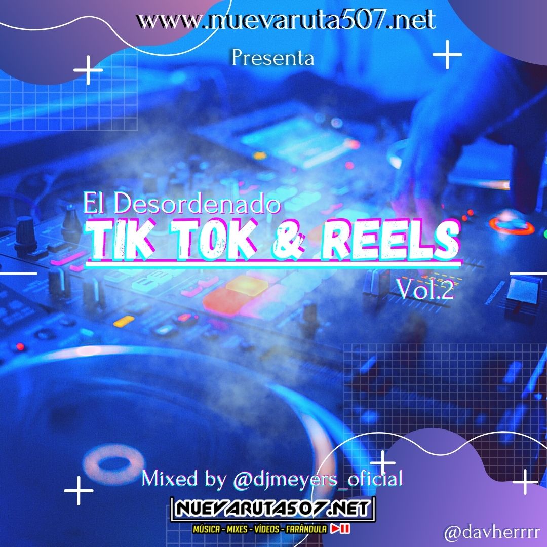 Dj Meyers - Tik Tok & Reels Vol.2 (El Desordenado).mp3