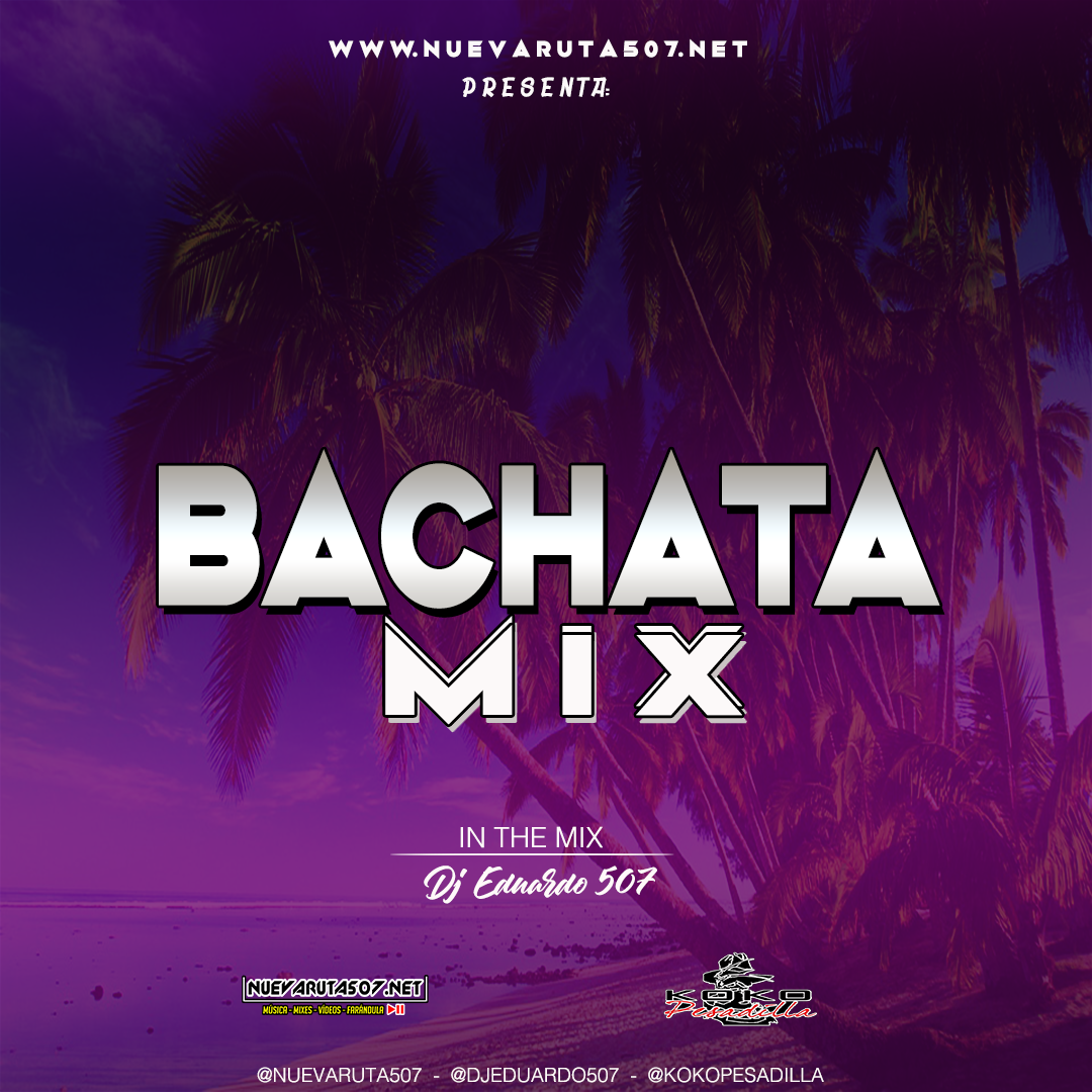 @DjEduardo507 - Bachata Mix (Koko Pesadilla).mp3