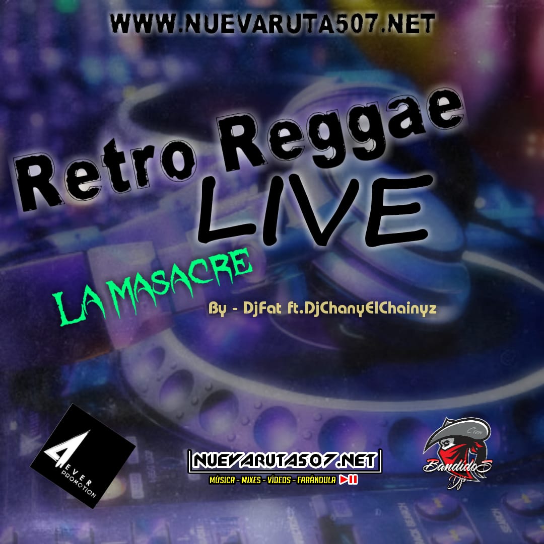 @DjFat22 Ft @DjChanyelchainyz - Retro Reggae Masacre Live Mix.mp3