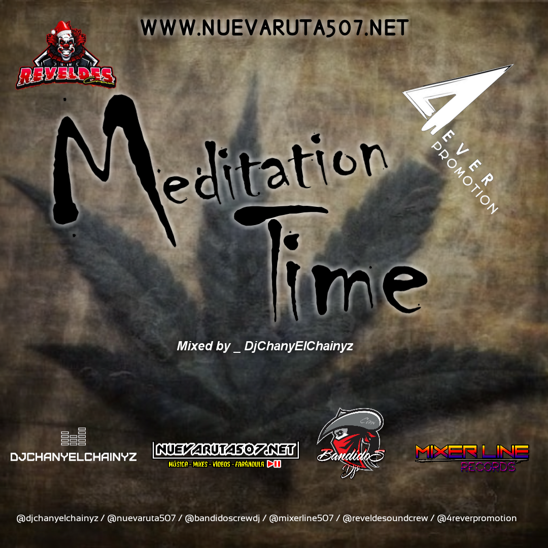 MEDITATION TIME MIX TAPE - @djchanyelchainyz.mp3