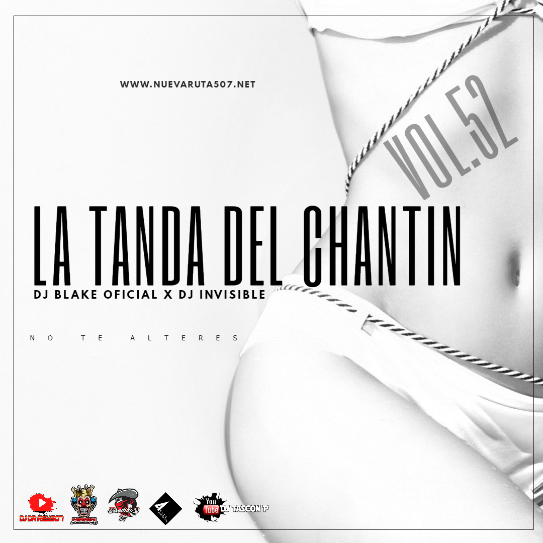 La Tanda Del Chantin Live Vol 52 - @DjBlake Ft @ElInvisible.mp3
